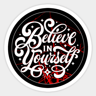 Believe in Yourself Unisex T-Shirt, Trendy Tees, Be You Shirt, Motivational Shirt, Inspirational Shirt, Gift Sticker